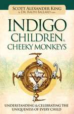 Indigo Children & Cheeky Monkeys