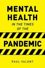 Mental Health in the Times of the Pandemic