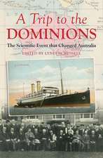 A Trip to the Dominions: The Scientific Event that Changed Australia