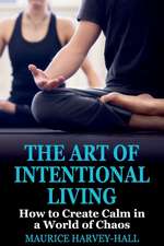 The Art of Intentional Living