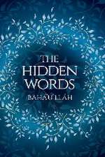 The Hidden Words - Baha'u'llah (Illustrated Bahai Prayer Book)