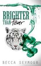 Brighter Than Fear