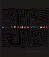 Ngirramanujuwal: The Art and Country of Jimmy Pike