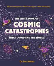 The Little Book of Cosmic Catastrophes (That Could End the World)