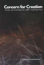 Concern for Creation: Living On Country in a 20th Century Way