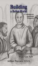 Building a Better World: A Contemporary Augustinian Perspective