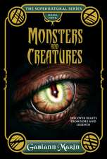 Monsters and Creatures: Discover Beast from Lore and Legends