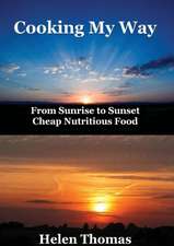 Cooking My Way: From sunrise to sunset - cheap nutritious foods