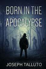 Born in the Apocalypse