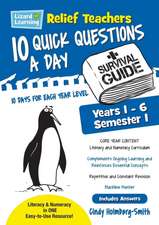 Lizard Learning Relief Teachers 10 Quick Questions a Day - A Survival Guide: Semester 1