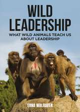 Wild Leadership