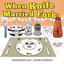 When Knife Married Fork