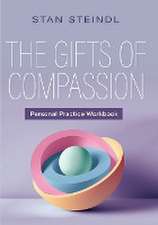 Gifts of Compassion Personal Practice Workbook