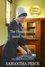 The Temporary Amish Nanny LARGE PRINT