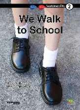 We Walk to School