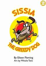 Sissia The Greedy Dog