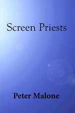 Screen Priests: The Depiction of Catholic Priests in Cinema from 1900 - 2018