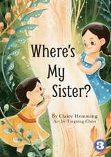 Where's My Sister?