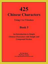 425 Chinese Characters Using 1 to 5 Strokes