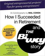 How I Succeeded in Retirement and the Biway Story