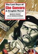 The Last Days of Che Guevara: A Graphic Novel