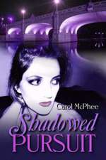 Shadowed Pursuit: Ladies... the Book You've Been Waiting For!