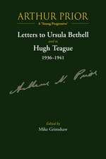 Arthur Prior - A 'Young Progressive': Letters to Ursula Bethell and to Hugh Teague 1936-1941