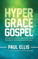 The Hyper-Grace Gospel