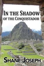 In the Shadow of the Conquistador