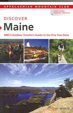 Discover Maine: AMC's Outdoor Traveler's Guide to the Pine Tree State