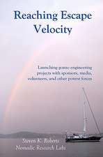 Reaching Escape Velocity: Launching Gonzo Engineering Projects with Sponsors, Media, Volunteers, and Other Potent Forces