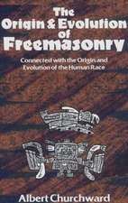 The Origin & Evolution of Freemasonry