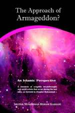 The Approach of Armageddon? an Islamic Perspective