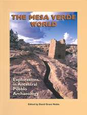 The Mesa Verde World: Explorations in Ancestral Pueblo Archaeology