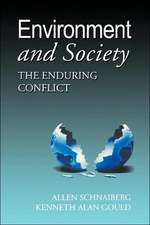 Environment and Society: The Enduring Conflict