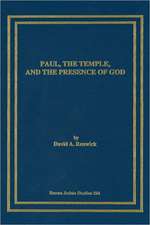 Paul, the Temple, and the Presence of God