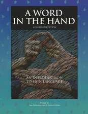 A Word in the Hand: An Introduction to Sign Language, Combined Edition