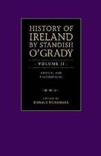 The History of Ireland by Standish O'Grady V2(elizabethan to 19th C. Ireland)