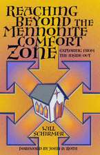 Reaching Beyond the Mennonite Comfort Zone: Exploring from the Inside Out