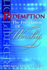 Redemption the Foundation of Worship