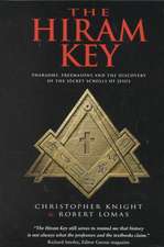 The Hiram Key: Pharaohs, Freemasonry, and the Discovery of the Secret Scrolls of Jesus