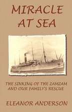 Miracle at Sea: The Sinking of the Zamzam and Our Family's Rescue