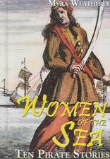 Women of the Sea: Ten Pirate Stories