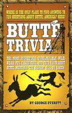 Butte Trivia