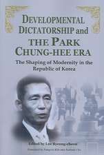 Developmental Dictatorship and the Park Chung-Hee Era