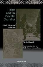 Shedd, W: Islam and the Oriental Churches: Their Historical