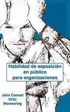 Habilidad de Exposicion En Publico Para Organizaciones