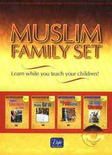 Muslim Family Set: Learn While You Teach Your Children!