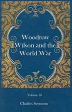 Woodrow Wilson and the World War