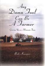 Any Damn Fool Can Be a Farmer: Cold Cases